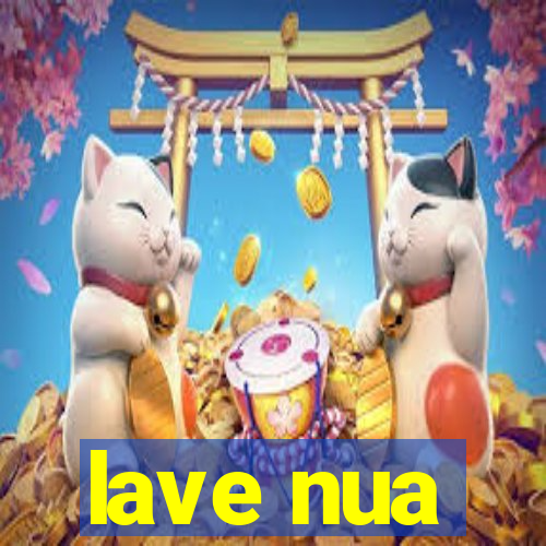 lave nua